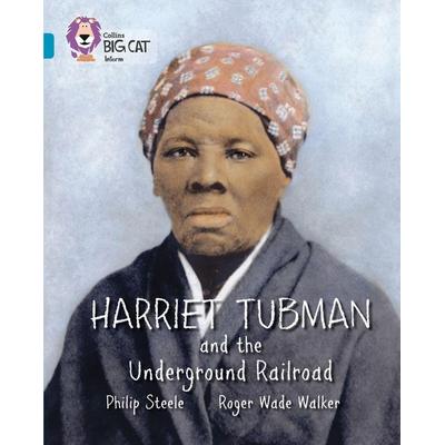 Harriet Tubman and the Underground Railroad, Taschenbuch von Philip Steele, HarperCollins, 978-0-00-746536-1