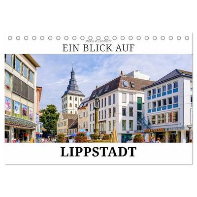 Ein Blick auf Lippstadt (Tischkalender 2027 DIN A5 quer), CALVENDO Monatskalender