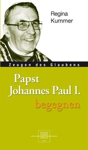Regina Kummer - Papst Johannes Paul I. begegnen - Preis vom 07.10.2026 11:45:10 h