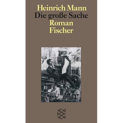 Die große Sache, Taschenbuch von Heinrich Mann, Fischer Taschenbuch Verlag, 978-3-596-03332-4