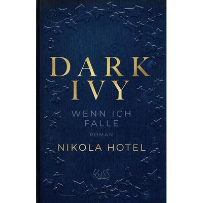 Dark Ivy – Wenn ich falle, Taschenbuch von Nikola Hotel, Rowohlt Taschenbuch