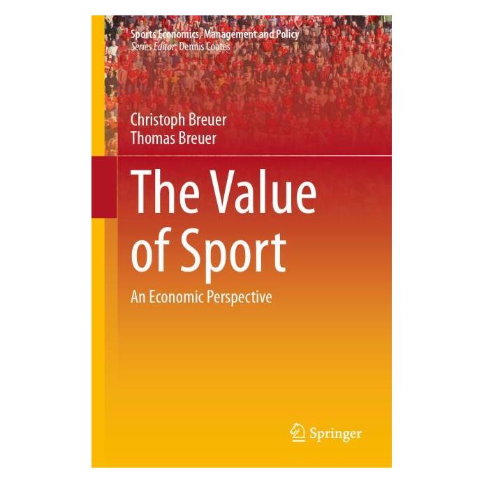 Springer The Value of Sport (Englisch, Hardcover, Christoph Breuer, Thomas Breuer) (67912424)