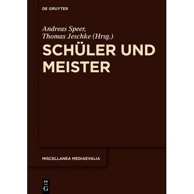 Schüler und Meister, Gebundene Ausgabe von , De Gruyter, 978-3-11-046146-6