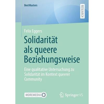 Solidarität als queere Beziehungsweise, Taschenbuch von Felix Eggers, Springer Fachmedien Wiesbaden GmbH, 978-3-658-53092-1