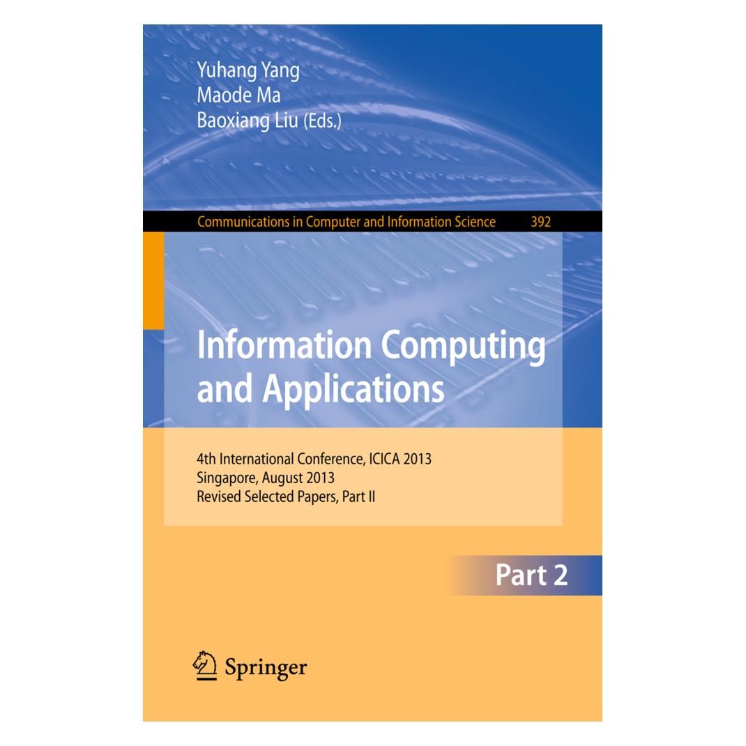 Springer Information Computing and Applications (Englisch, Softcover, Liu Baoxiang, Ma Maode, Yuhang Yang) (55542270)