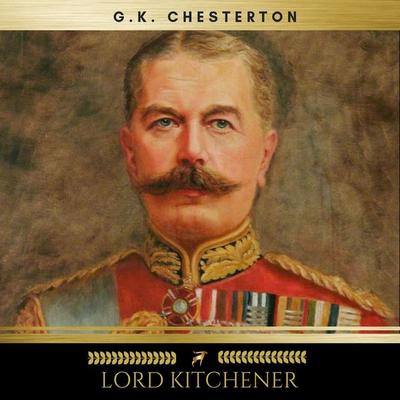 Lord Kitchener - Gilbert Keith Chesterton, Audio, 9782291051428