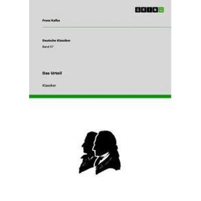 Das Urteil, Taschenbuch von Franz Kafka, GRIN, 978-3-640-23119-5