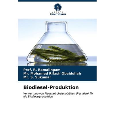 Biodiesel-Produktion, Taschenbuch von R. Ramalingam,Mohamed Rifash Obaidullah,S. Sukumar, Verlag Unser Wissen, 978-620-6-62645-9