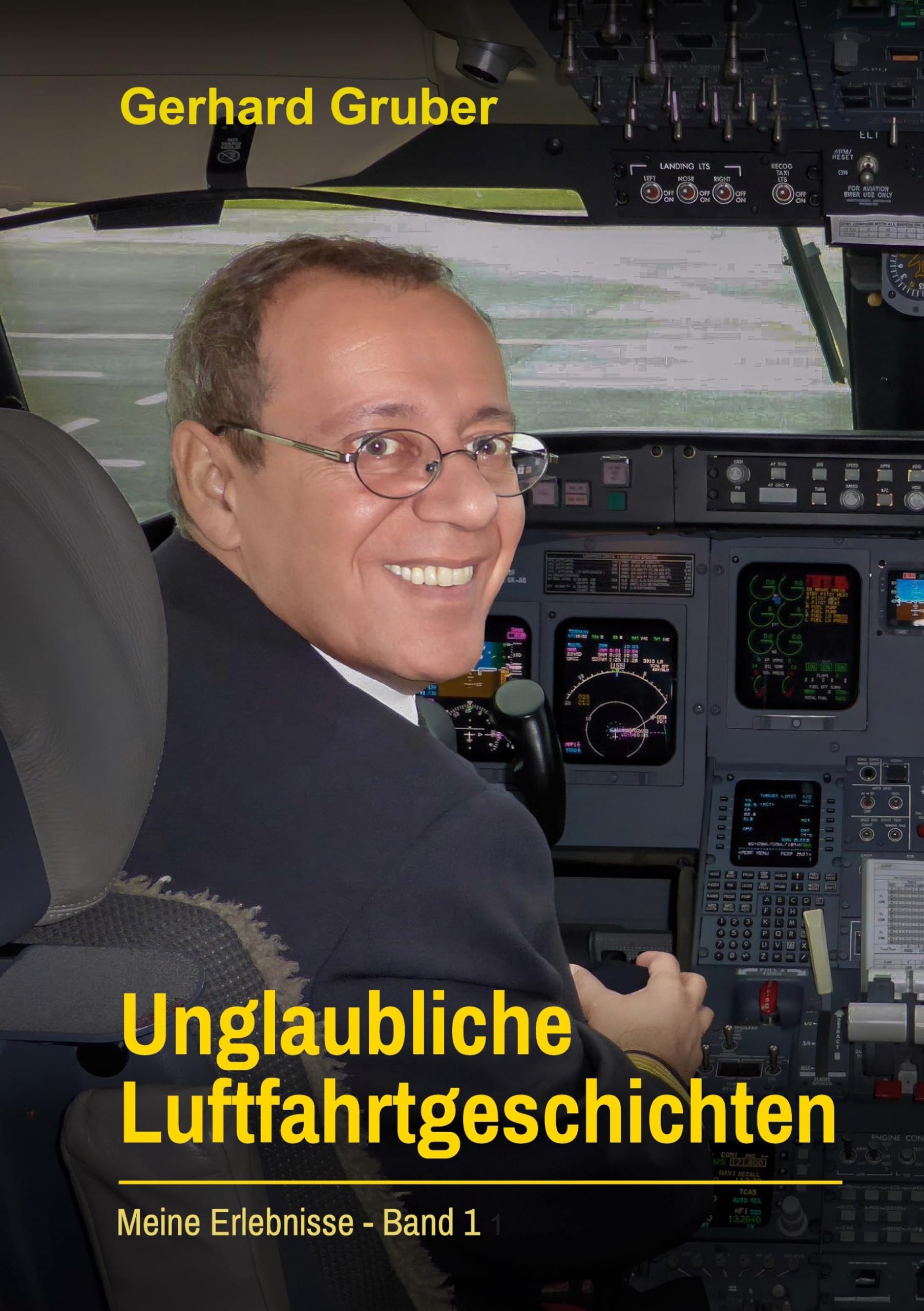 Gerhard Gruber - Unglaubliche Luftfahrtgeschichten, Band 1: Meine Erlebnisse - Preis vom 02.10.2026 23:42:20 h