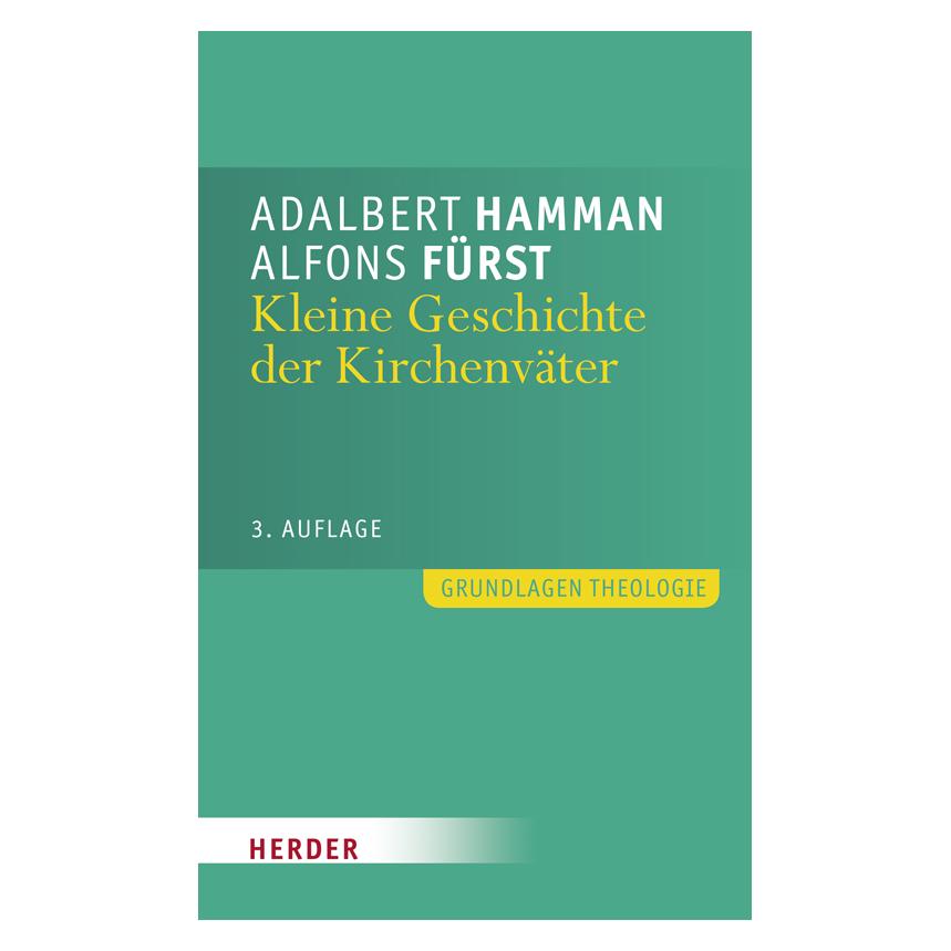 Herder Kleine Geschichte der Kirchenväter (Deutsch, Softcover, Adalbert Hamman, Alfons Fürst) (6728227)