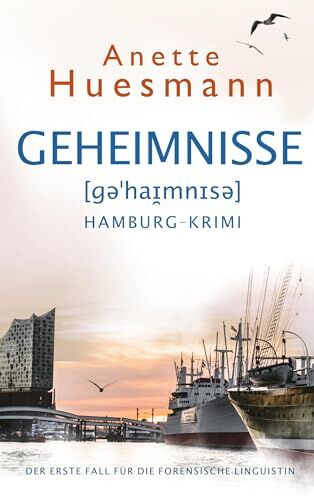 Anette Huesmann - Geheimnisse - Hamburg-Krimi: Die forensische Linguistin (Band 1) - Preis vom 13.10.2026 19:28:25 h