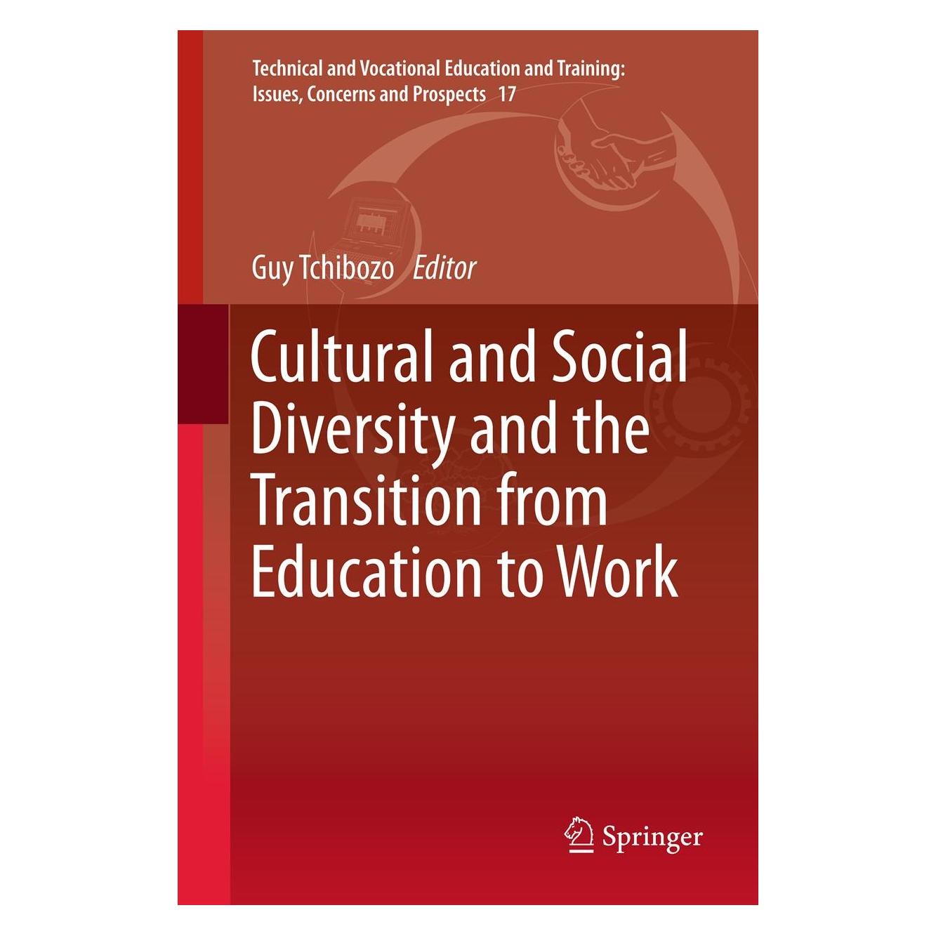 Springer Cultural and Social Diversity and the Transition from Education to Work (Englisch, Hardcover, Guy Tchibozo) (9789400751064)
