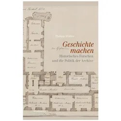 Geschichte machen, Fachbücher von Philipp Müller
