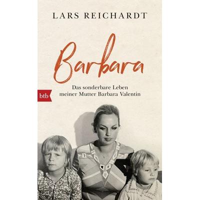 Barbara, Gebundene Ausgabe von Lars Reichardt, btb, 978-3-442-75793-0