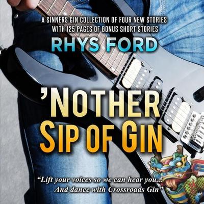 'Nother Sip of Gin: A Sinners Gin Anthology, Sinners Series Book 7 (Unabridged) - Rhys Ford, Audio, 4071498922453