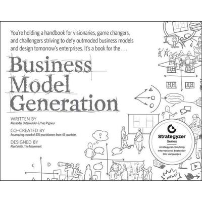 Business Model Generation, Taschenbuch von Alexander Osterwalder,Yves Pigneur, John Wiley & Sons Inc, 978-0-470-87641-1