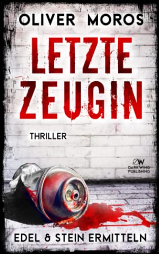 Oliver Moros - Letzte Zeugin: Ein Edel & Stein Thriller (Kripo Berlin / Edel & Stein ermitteln) - Preis vom 30.09.2026 09:01:18 h