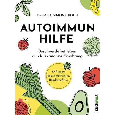 Autoimmunhilfe, Gebundene Ausgabe von Simone Koch, Südwest Verlag, 978-3-517-09785-5