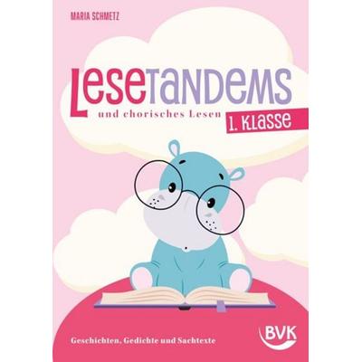 Lesetandems und chorisches Lesen – 1. Klasse, Geheftet von Maria Schmetz, BVK Buch Verlag Kempen GmbH, 978-3-96520-284-9