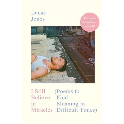 I Still Believe in Miracles, Gebundene Ausgabe von Lucas Jones, Vermilion, 978-1-5299-7149-1