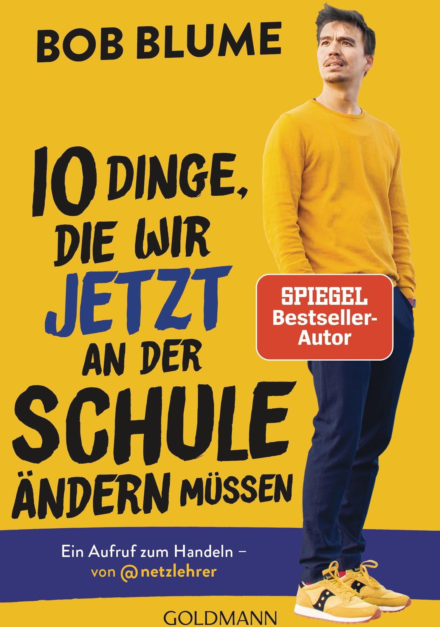Bob Blume - Zehn Dinge, die wir jetzt an der Schule ändern müssen: Ein Aufruf zum Handeln – von @netzlehrer. Der Spiegel-Bestsellerautor über die Defizite des deutschen Bildungssystems und mit neuem Vorwort - Preis vom 09.10.2026 07:28:09 h