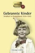Jürgen Kleindienst - Gebrannte Kinder: Kindheit in Deutschland 1939-1945. 61 Geschichten und Berichte von Zeitzeugen - Preis vom 30.09.2026 22:30:23 h
