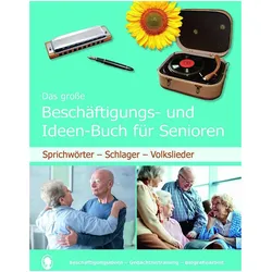 Das grosse Beschäftigungs- und Ideenbuch für Senioren, Ratgeber von Linus Paul