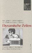 Axel Schildt - Dynamische Zeiten. Die 60er Jahre in den beiden deutschen Gesellschaften - Preis vom 30.09.2026 09:01:18 h