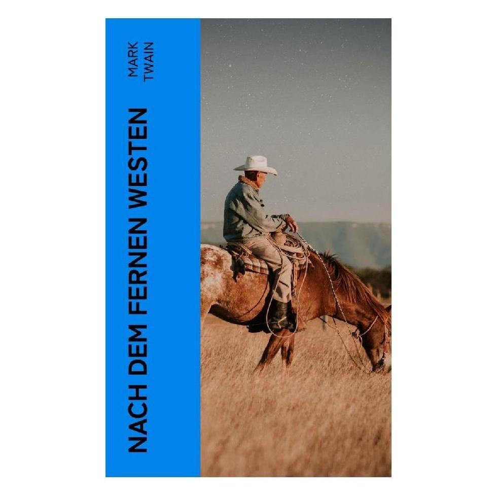 e-artnow Nach dem fernen Westen (Deutsch, Softcover, Mark Twain) (56936684)