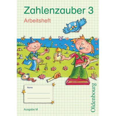 Zahlenzauber 3 Ausgabe M Arbeitsheft, Taschenbuch von , Oldenbourg Schulbuchverlag