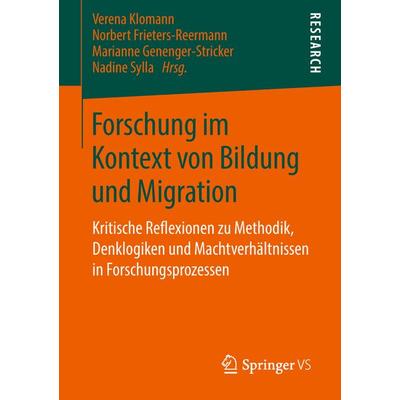 Forschung im Kontext von Bildung und Migration, Taschenbuch von , Springer Fachmedien Wiesbaden GmbH, 978-3-658-20691-8