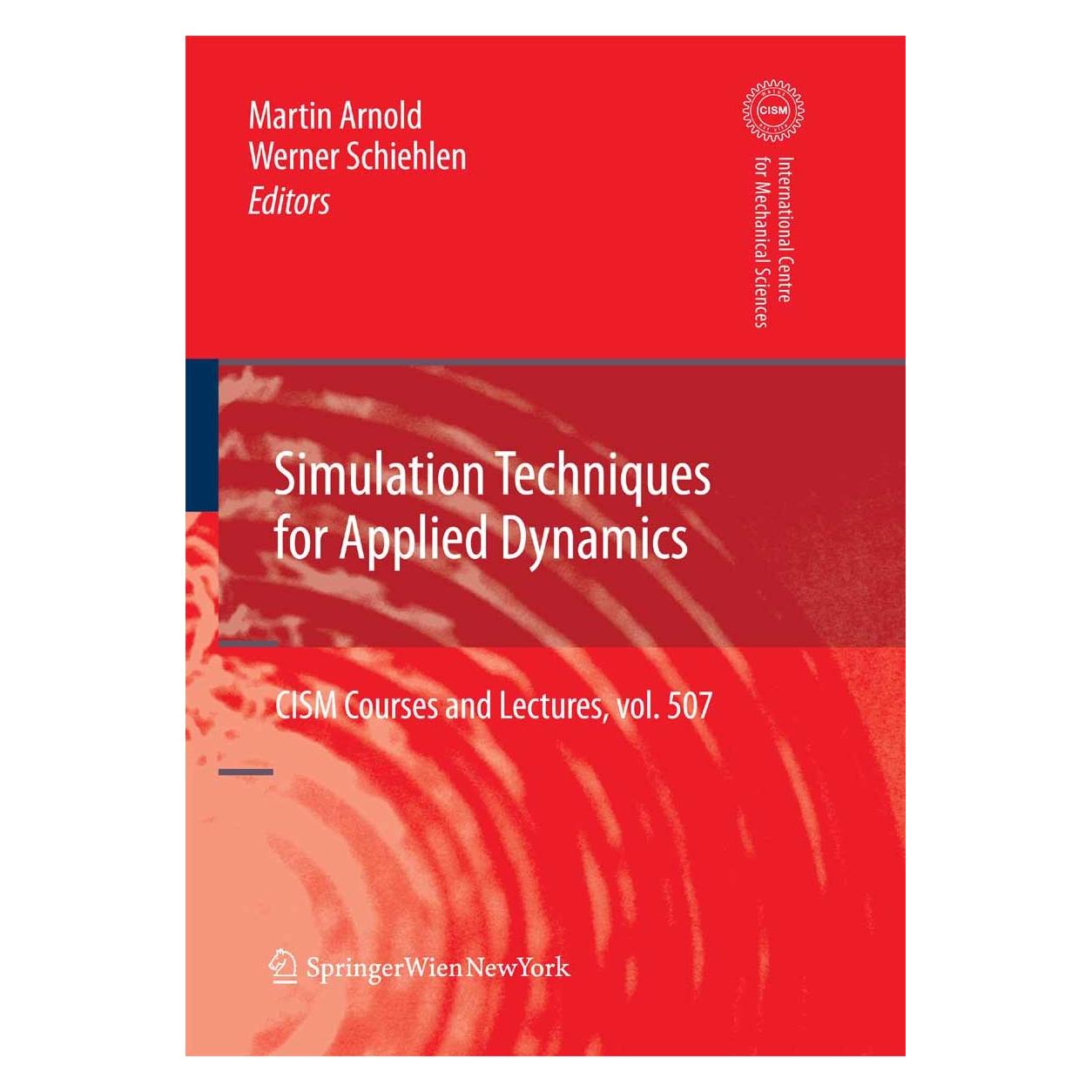 Springer Simulation Techniques for Applied Dynamics (Englisch, Hardcover, Martin Arnold, Werner Schiehlen) (9783211895474)