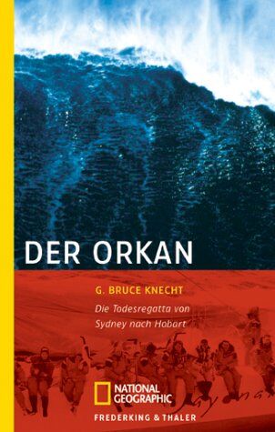 G. Bruce Knecht - Der Orkan: Die Todesregatta von Sydney nach Hobart - Preis vom 09.10.2026 07:28:09 h