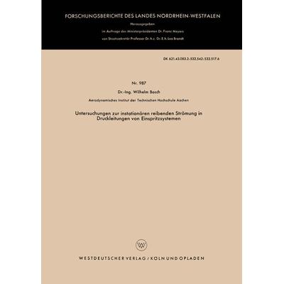 Untersuchungen zur instationären reibenden Strömung in Druckleitungen von Einspritzsystemen, Taschenbuch von Wilhelm Bosch, VS Verlag für