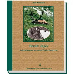 Beruf: Jäger, Ratgeber von Willi Neuhauser