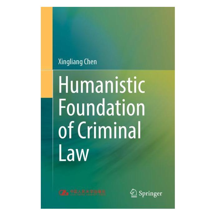 Springer Humanistic Foundation of Criminal Law (Englisch, Hardcover, Xingliang Chen) (63714312)
