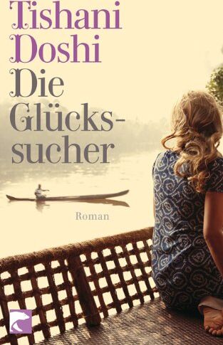 Tishani Doshi - Die Glückssucher: Roman - Preis vom 11.10.2026 15:43:13 h