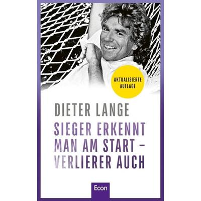 Sieger erkennt man am Start – Verlierer auch, Gebundene Ausgabe von Dieter Lange, Econ, 978-3-430-21103-1