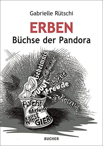 Gabrielle Rütschi - Erben: Büchse der Pandora - Preis vom 13.10.2026 11:25:28 h