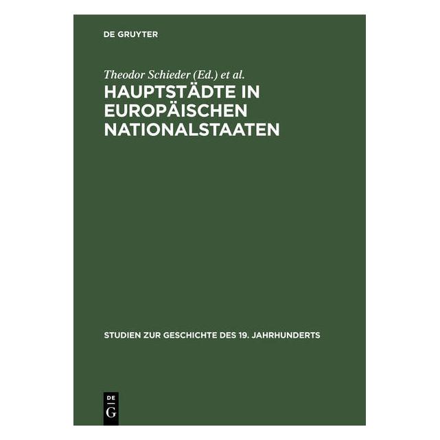 De Gruyter Hauptstädte in europäischen Nationalsta (Deutsch, Hardcover, Gerhard Brunn, Theodor Schieder) (67828138)