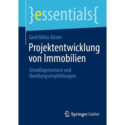 Projektentwicklung von Immobilien, Taschenbuch von Gerd Niklas Köster, Springer Fachmedien Wiesbaden GmbH, 978-3-658-35875-4