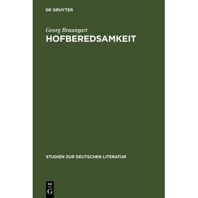 Hofberedsamkeit, Gebundene Ausgabe von Georg Braungart, De Gruyter, 978-3-484-18096-3