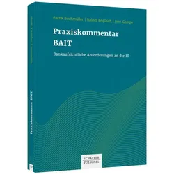 Praxiskommentar BAIT und DORA, Fachbücher von Sandra Schmolz, Patrik Buchmüller, Jens Gampe