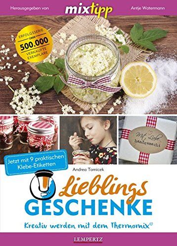 Andrea Tomicek - mixtipp: Lieblingsgeschenke: Kreativ werden mit dem Thermomix® (Kochen mit dem Thermomix®) - Preis vom 11.10.2026 03:10:56 h