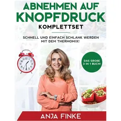 Abnehmen auf Knopfdruck Komplettset, Ratgeber von Anja Finke