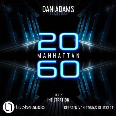 Infiltration - Manhattan 2060, Teil 2 - Dan Adams, Audio, 9783754012338