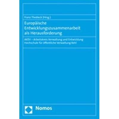 Europäische Entwicklungszusammenarbeit als Herausforderung, Taschenbuch von Franz Thedieck, Nomos, 978-3-8329-2293-1