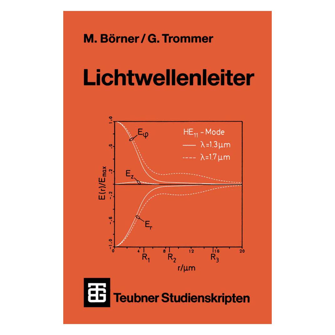 Vieweg & Teubner Lichtwellenleiter (Deutsch, Softcover, Gert Trommer, Manfred Börner) (7218117)
