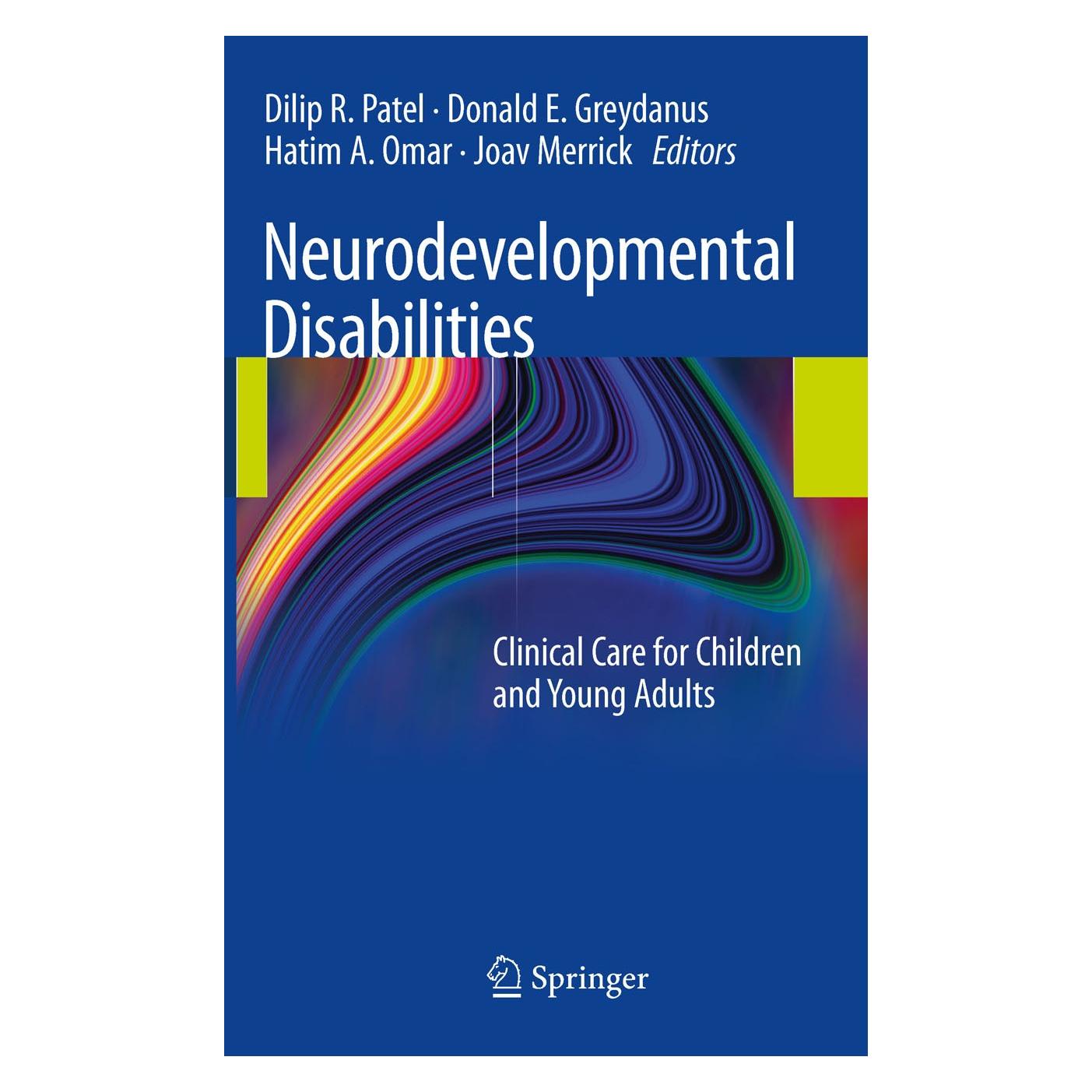 Springer Neurodevelopmental Disabilities (Englisch, Hardcover, Dilip R. Patel, Donald E. Greydanus, Hatim A. Omar, Joav Merrick) (9789400706262)
