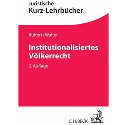 Institutionalisiertes Völkerrecht, Fachbücher von Christian Walter, Matthias Ruffert